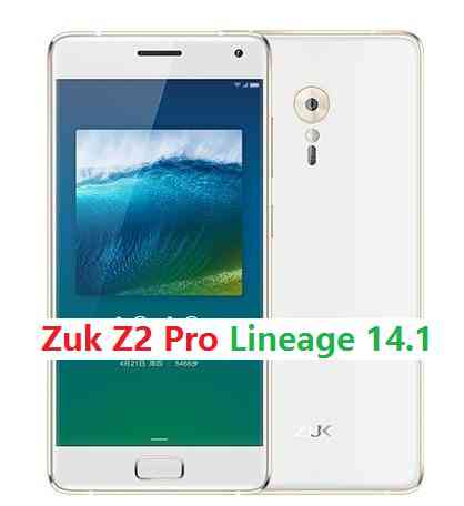 Zuk Z2 Pro Lineage 14.1 Nougat 7.1 Custom ROM