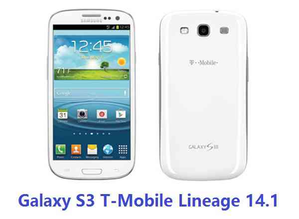 Galaxy S3 T-Mobile Lineage 14.1 Nougat 7.1 Custom ROM