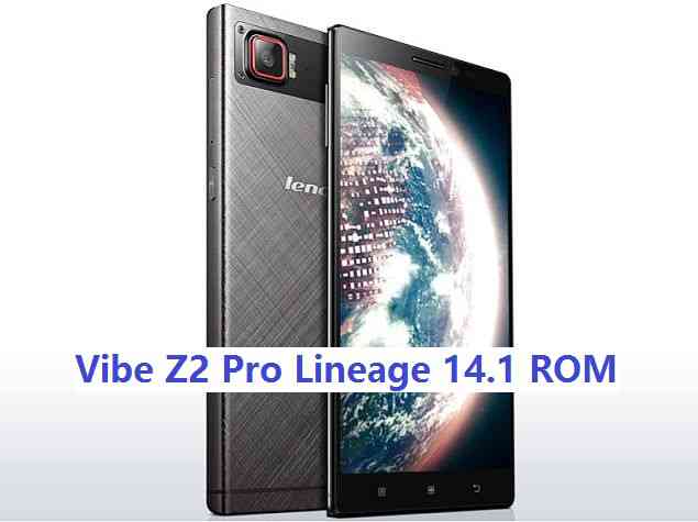 Lenovo Vibe Z2 Pro Lineage 14.1 Nougat 7.1 Custom ROM