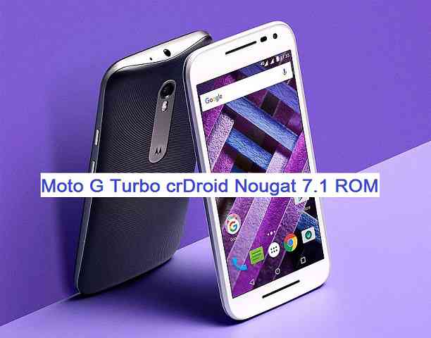 Moto G Turbo crDroid Nougat 7.1 ROM