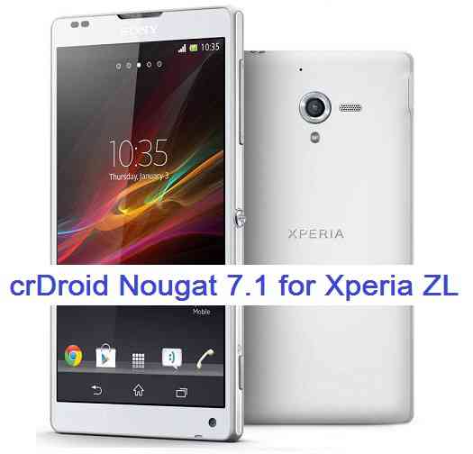Sony Xperia ZL crDroid Nougat 7.1 ROM