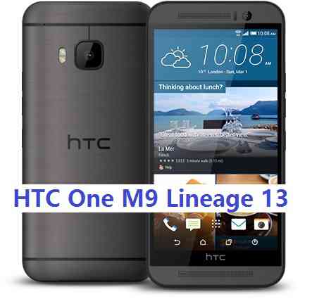 HTC One M9 Lineage 13 Marshmallow Custom ROM