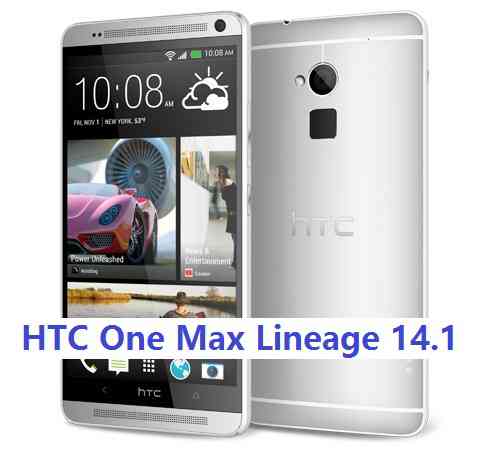 HTC One Max Lineage 14.1 Nougat 7.1 Custom ROM
