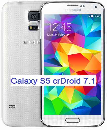 Samsung Galaxy S5 crDroid Nougat 7.1 ROM