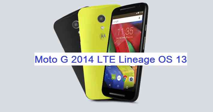 Moto G 2014 LTE Lineage OS 13 Marshmallow Custom ROM