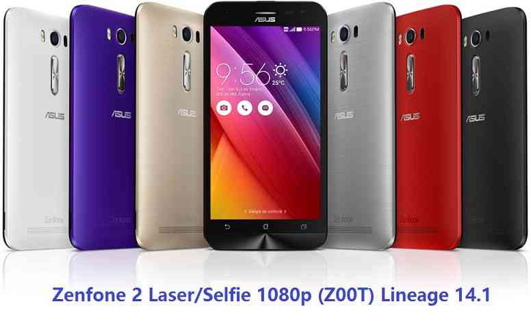 ASUS Zenfone 2 Laser/Selfie 1080p 720p Lineage 14.1 Nougat 7.1 Custom ROM