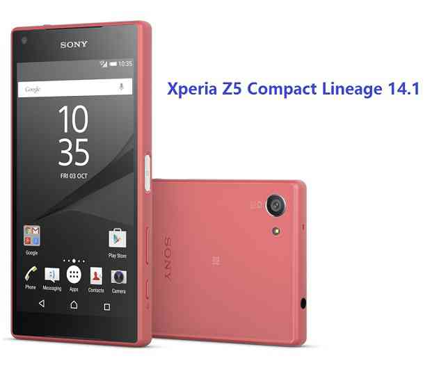 Xperia Z5 Compact Lineage 14.1 Nougat 7.1 Custom ROM