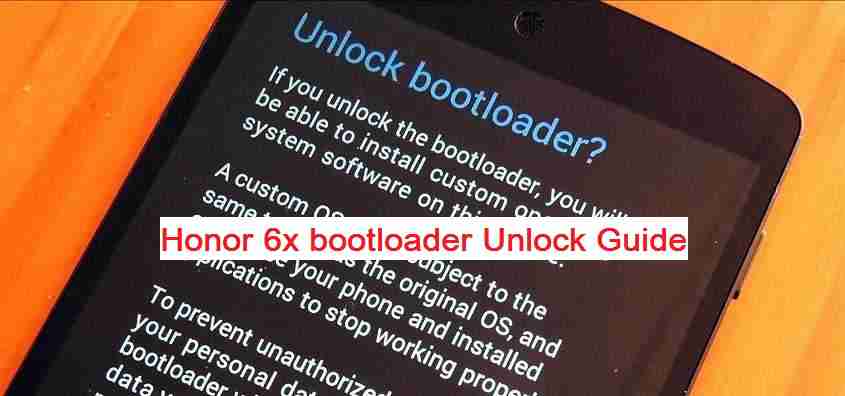 How to Unlock Bootloader on Honor 6x
