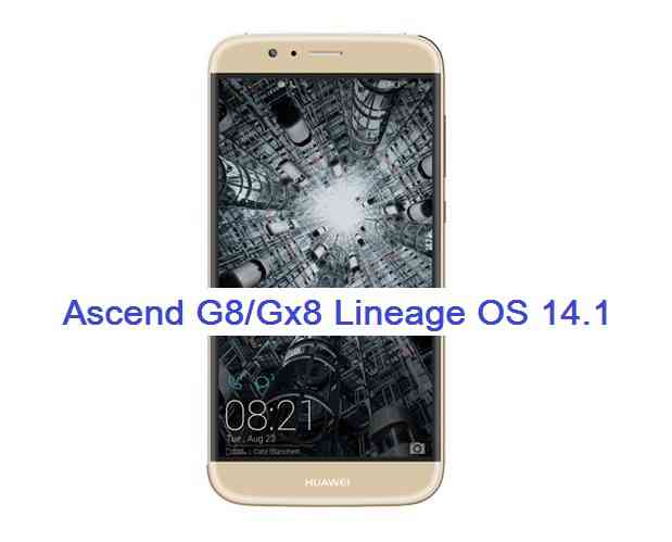 Ascend G8/Gx8 Lineage OS 14.1