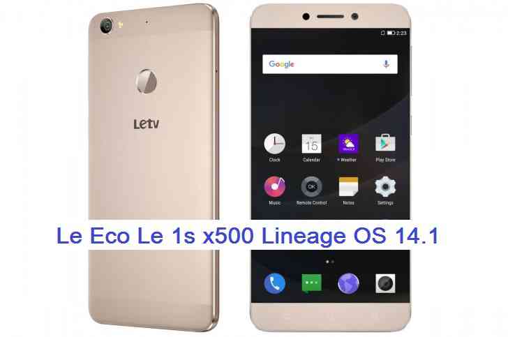Lineage OS 14.1 for Le 1s (x500)