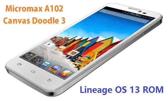LineageOS 13 for Canvas Doodle 3 (Micromax A102) Marshmallow ROM