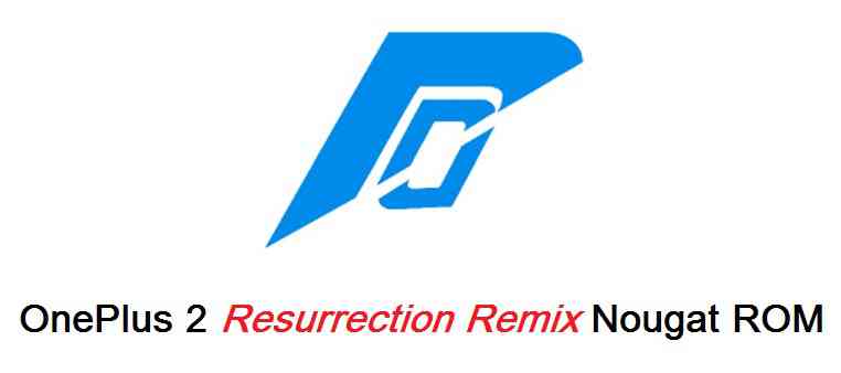 OnePlus 2 Resurrection Remix Nougat ROM