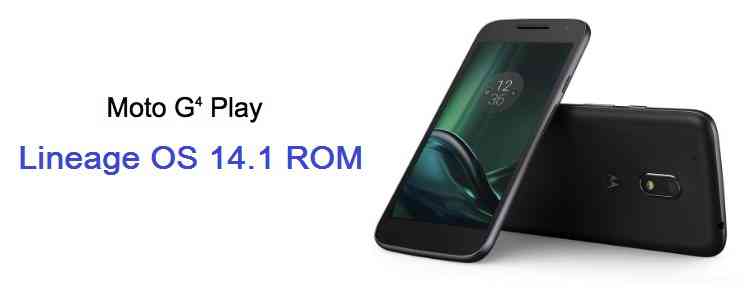 Lineage OS 14.1 for Moto G4 Play