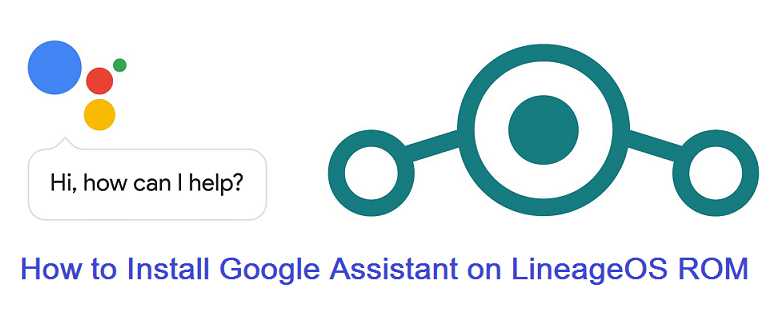 Google Assistant for Lineage OS