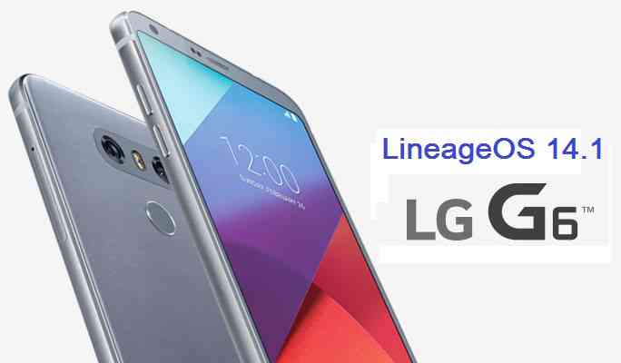 LineageOS 14.1 for LG G6 (h870)