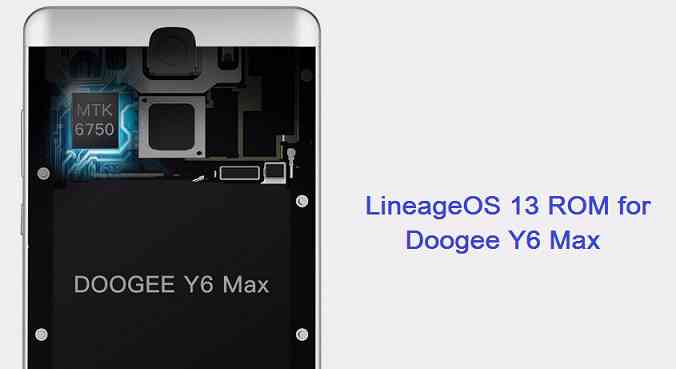 Lineage OS 13 for Doogee Y6 Max