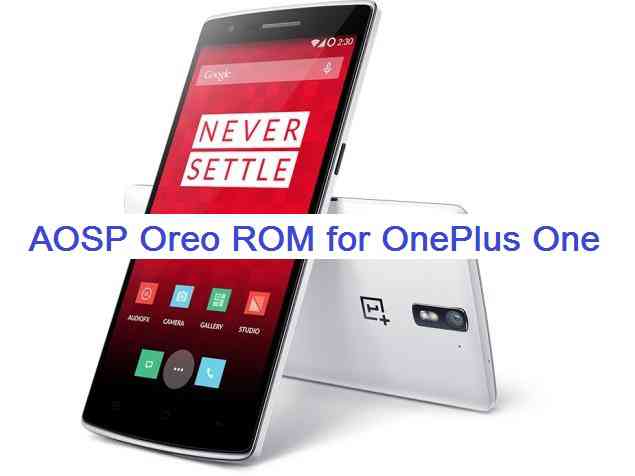 OnePlus One Oreo 8.0 AOSP ROM