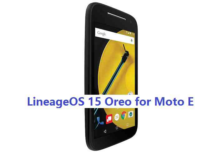 Motorola Moto E LineageOS 15.1 Oreo 8.1 ROM