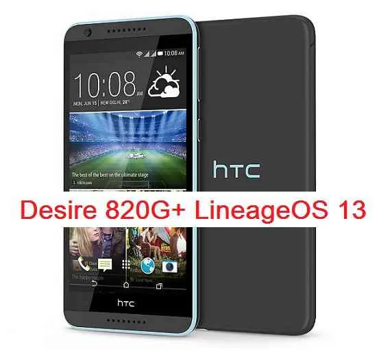 Lineage OS 13 for Desire 820g Plus