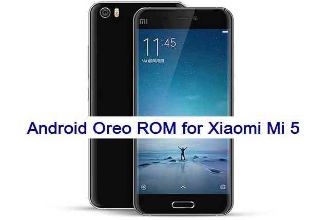 Xiaomi Mi 5 Oreo 8 AOSP ROM