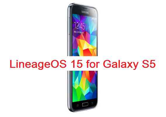 LineageOS 15 for Galaxy S5