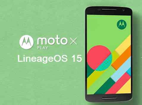 Motorola Moto X Play LineageOS 15 Oreo 8 ROM