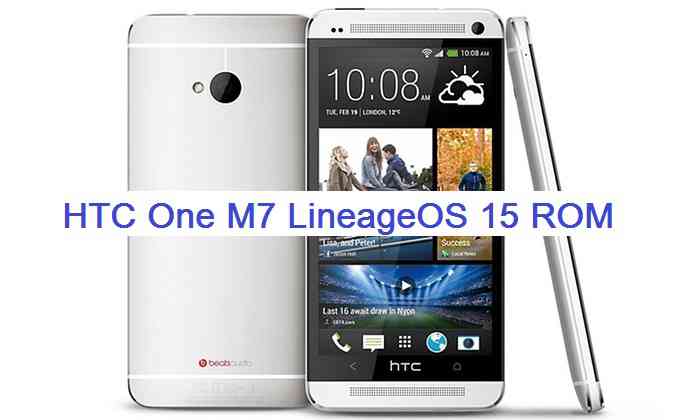 HTC One M7 Lineage OS 15 Oreo 8.0 ROM
