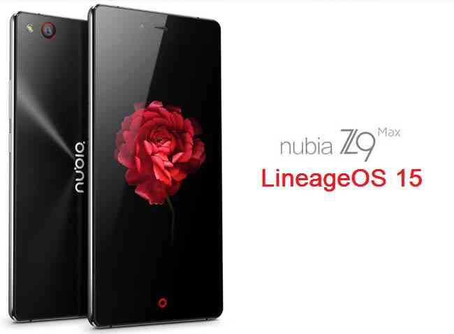 Lineage OS 15 for Nubia Z9 Max Oreo 8.0 ROM