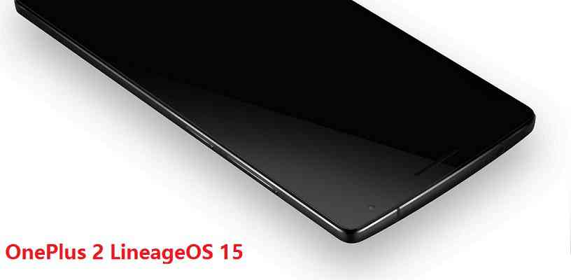 OnePlus 2 Lineage OS 15 Oreo 8 ROM