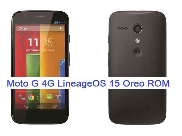Motorola Moto G 4G LineageOS 15 Oreo 8 ROM