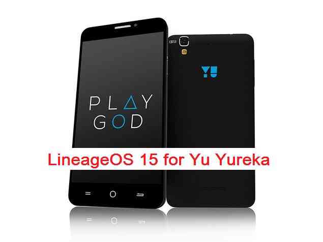 Yu Yureka Lineage OS 15 Oreo 8 ROM