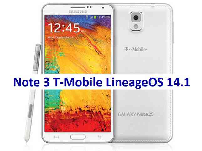 LineageOS 14.1 for Galaxy NOTE 3 T-Mobile Nougat 7.1 ROM