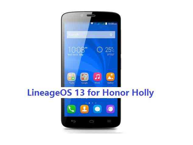 LineageOS 13 for Honor Holly Marshmallow ROM