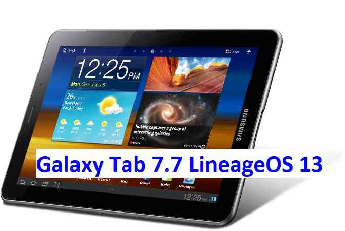 LineageOS 13 for Galaxy Tab 7.7 LTE