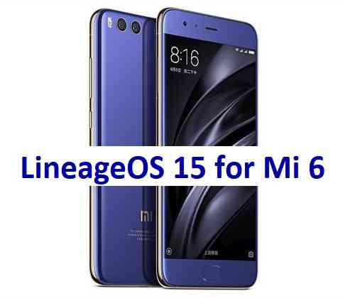 LineageOS 15 for Mi 6 Oreo 8 ROM