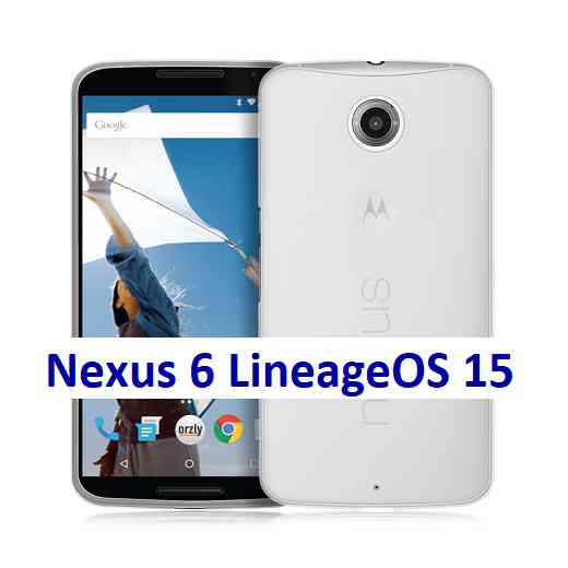 LineageOS 15 for Nexus 6 Oreo 8 ROM