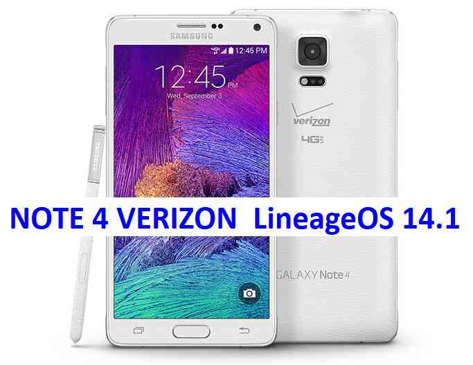 Lineage OS 14.1 for Galaxy NOTE 4 Verizon Nougat 7.1 ROM