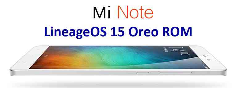 LineageOS 15.1 for Mi NOTE OREO ROM