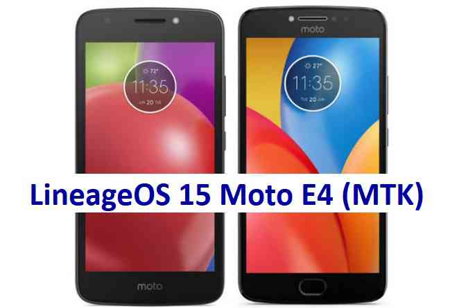 LineageOS 15 for Moto E4 Mediatek Oreo 8 ROM