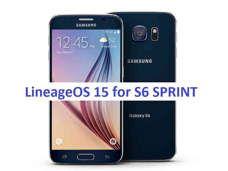 Android Oreo LineageOS 15 for Galaxy S6 SPRINT