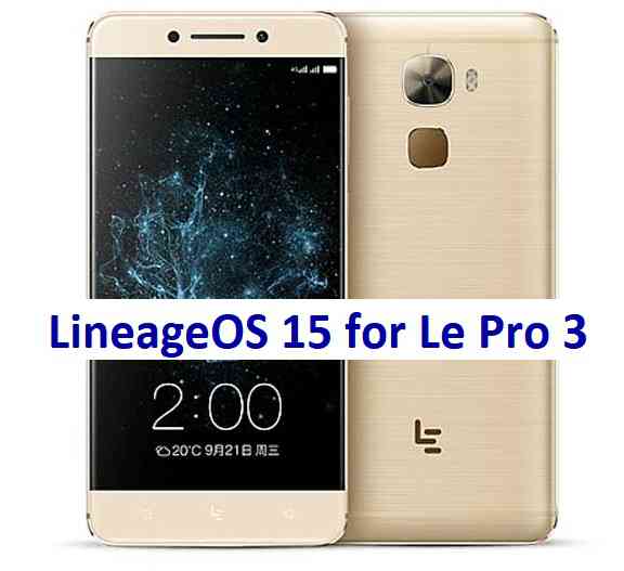 LineageOS 15.1 for Le Pro 3 Oreo 8 ROM