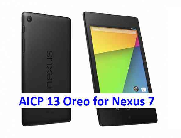 Nexus 7 AICP 13 Oreo ROM