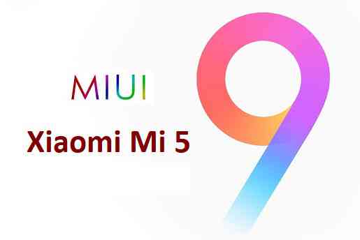 MIUI 9 for Xiaomi Mi 5 Download