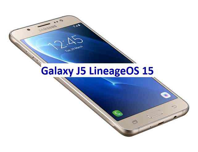 Lineage OS 15 for Galaxy J5 Oreo ROM