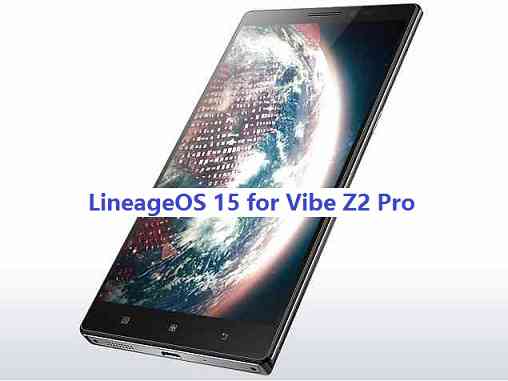 LineageOS 15 for Vibe Z2 Pro Oreo 8 ROM