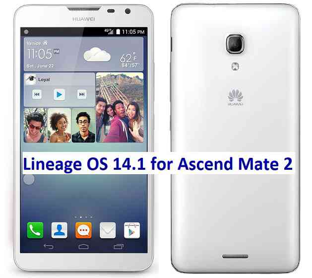 LineageOS 14.1 for Ascend Mate 2 Nougat ROM