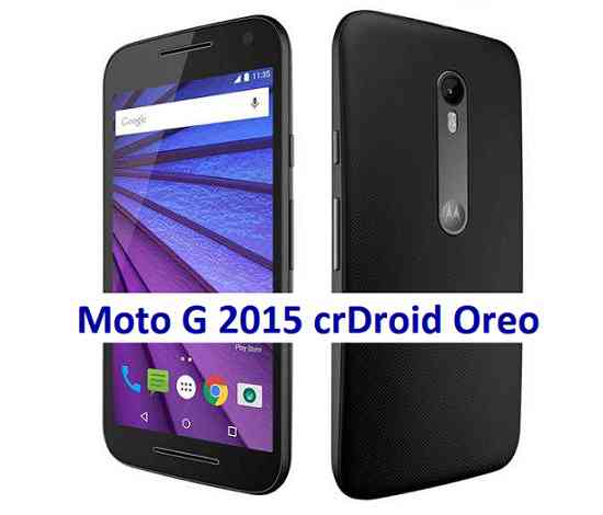 Moto G 2015 crDroid 4.0 Oreo 8 ROM