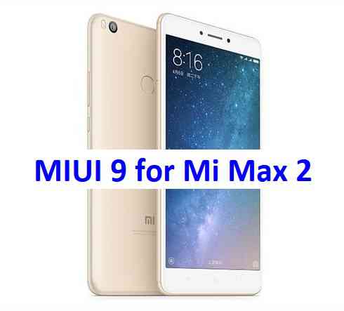 MIUI 9 for Xiaomi Mi Max 2