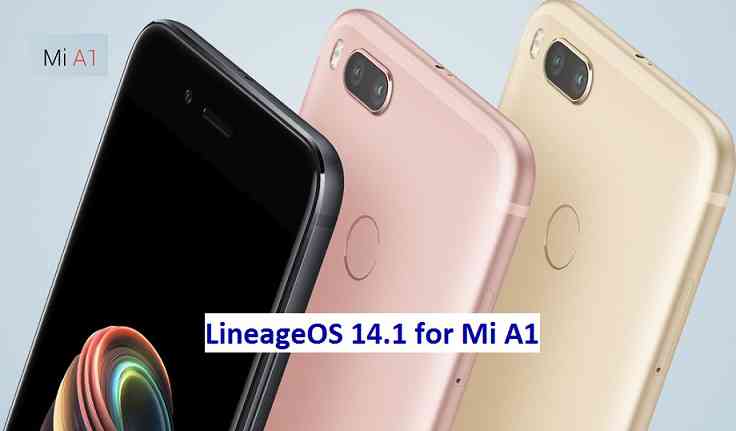LineageOS 14.1 for Mi A1 Nougat 7.1 ROM