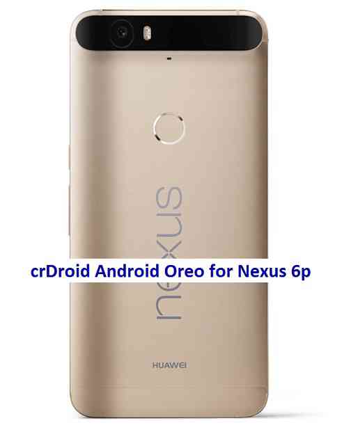 Nexus 6p crDroid 4.0 Oreo 8 Download
